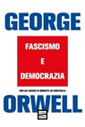 Fascismo e democrazia - George Orwell - 9791222500652