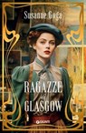 Le ragazze di Glasgow - Susanne Goga - 9791223200278