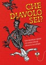 Che diavolo sei? - Ippolita Douglas Scotti - 9791223201367