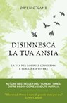 Disinnesca la tua ansia - Owen O'Kane - 9791223228364