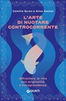 L'arte di nuotare controcorrente - Camille Syren ; Alice Hachet - 9791223279960