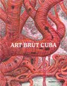 Art Brut Cuba - Derbis Campos - 9791254600726