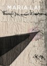 Maria Lai: Holding the Shadow by the Hand - Elena Pontiggia - 9791254600849