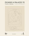 Picasso a Palazzo Te - Annie Cohen-Solal - 9791254632284