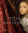 Titian Save Venice - Gasparotto Davide - 9791254632666