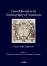 Current Trends in the Historiography of Inquisitions - Autori Vari - 9791254695951