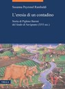 L’eresia di un contadino - Susanna Peyronel Rambaldi - 9791254696057