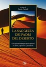 La saggezza dei Padri del deserto - AA. VV. - 9791254714300