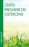 Cento preghiere dei cistercensi - Anna Maria Foli - 9791254714324