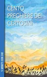 Cento preghiere dei certosini - Anna Maria Foli - 9791254714348