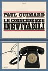 Le coincidenze inevitabili - Paul Guimard - 9791254760253