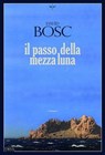 Il passo della Mezza Luna - David Bosc - 9791254760918