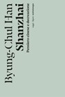 Shanzhai - Byung-Chul Han - 9791254802250