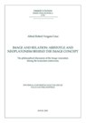 Image and relation: Aristotle and Neoplatonism behind the Image concept - Alfred Robert Vergara Cruz - 9791254821657