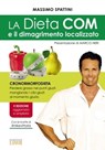 La Dieta COM e il dimagrimento localizzato - Massimo Spattini - 9791254911112