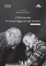 L’Età Grande: la nuova legge per gli anziani - Vincenzo Paglia - 9791254911914