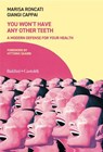 You won't have any other teeth - Marisa Roncati ; Giangi Cappai - 9791254946282