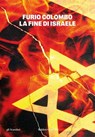 La fine di Israele - Furio Colombo - 9791254946763