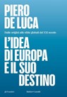 L'idea di Europa e il suo destino - Piero De Luca - 9791254948538