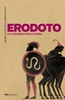 Erodoto e la filosofia della storia - Lorenzo Miletti ; AA.VV. - 9791255013471