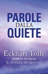 Parole dalla Quiete. Nuova Edizione - Eckhart Tolle - 9791255030065