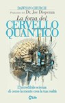 La forza del cervello quantico - Dawson Church - 9791255030492