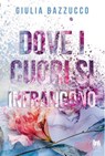 Dove i cuori si infrangono - Giulia Bazzucco - 9791255171768