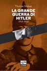La Grande guerra di Hitler - Thomas Weber - 9791255210016
