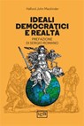 Ideali democratici e realtà - Halford John Mackinder ; Sergio Romano - 9791255210153