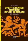 Opliti ateniesi contro opliti spartani - Murray Dahm - 9791255212027