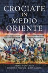 Crociate in Medio Oriente - Brian Todd Carey ; Joshua B Allfree ; John Cairns - 9791255212829