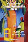 L'aroma inconfondibile del tè - Maria Elisabetta Giudici - 9791255270447