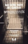 Dall'altra parte del cancello - AA.VV. ; Sara Rattaro - 9791255272489