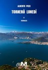 Tornerò lunedì - Alberto Pizzi - 9791255272816