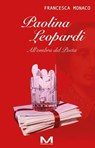 Paolina Leopardi - Francesca Monaco - 9791255272908