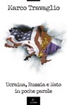Ucraina, Russia e Nato in poche parole - Marco Travaglio - 9791255430872