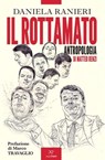Il rottamato - Daniela Ranieri ; Marco Travaglio - 9791255431350