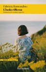 L’isola riflessa - Fabrizia Ramondino ; Loredana Lipperini - 9791255481126