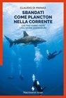 Sbandati come plancton nella corrente - Claudio Di Manao - 9791255481157