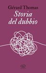 Storia del dubbio - Gérard Thomas - 9791255512110