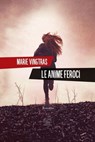 Le anime feroci - Marie Vingtras - 9791255512134
