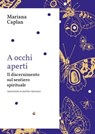 A occhi aperti - Mariana Caplan - 9791255540557