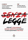 Senza legge - Celeste Costantino ; Giulia Minoli ; Monica Pasquino - 9791255541431