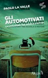 Gli automotivati - Paolo La Valle - 9791255600305
