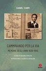 Camminando per la via - Daniel Carpi - 9791255690283