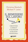 Il benessere sul lavoro - Christina Maslach ; Michael Leiter - 9791255740094