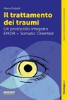 Il trattamento dei traumi - Maria Puliatti - 9791255740360