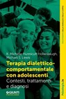 Terapia dialettico-comportamentale con adolescenti - Michelle K. Hunnicutt Hollenbaugh ; Michael S. Lewis - 9791255740810