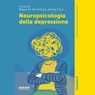 Neuropsicologia della depressione - Shawn M. McClintock ; Jimmy Choi - 9791255741206