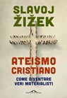 Ateismo cristiano - Slavoj Žižek - 9791255821762